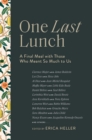 One Last Lunch : A Final Meal with Those Who Meant So Much to Us - Book