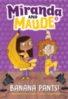 Banana Pants! (Miranda and Maude #2) - Book