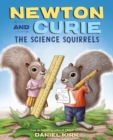 Newton and Curie : The Science Squirrels - Book