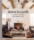 Down to Earth: Laid-back Interiors for Modern Living - Book