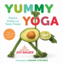Yummy Yoga: Playful Poses and Tasty Treats - Book