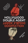 Hollywood Double Agent : The True Tale of Boris Morros, Film Producer Turned Cold War Spy - Book