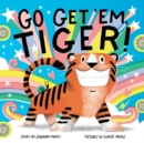 Go Get 'Em, Tiger! (A Hello!Lucky Book) - Book