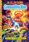 Welcome to Smellville (Garbage Pail Kids Book 1) - Book