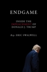 Endgame : Inside the Impeachment of Donald J. Trump - Book