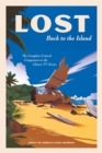 LOST: Back to the Island : The Complete Critical Companion to The Classic TV Series - Book