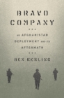 Bravo Company : An Afghanistan Deployment and Its Aftermath - Book