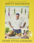 MATTY MATHESON HOME STYLE COOKERY - Book