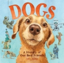 Dogs : A History of Our Best Friends - Book