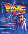 Creating Back to the Future: The Musical - Book