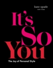 kate spade new york: It's So You! : The Joy of Personal Style - Book