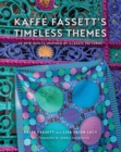 Kaffe Fassett's Timeless Themes : 23 New Quilts Inspired by Classic Patterns - Book