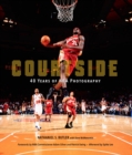 Courtside : 40 Years of NBA Photography - Book