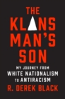 The Klansman’s Son : My Journey from White Nationalism to Antiracism: A Memoir - Book