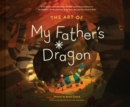 The Art of My Father's Dragon - Book