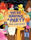 We're Having a Party (for Everyone!) : A Picture Book - Book