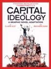 Capital & Ideology: A Graphic Novel Adaptation : Based on the Book by Thomas Piketty, the Bestselling Author of Capital in the 21st Century and Capital and Ideology - Book