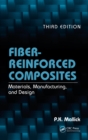Fiber-Reinforced Composites : Materials, Manufacturing, and Design, Third Edition - eBook