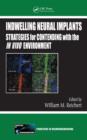 Indwelling Neural Implants : Strategies for Contending with the In Vivo Environment - eBook