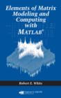 Elements of Matrix Modeling and Computing with MATLAB - eBook