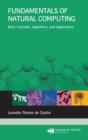 Fundamentals of Natural Computing : Basic Concepts, Algorithms, and Applications - eBook