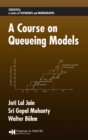 A Course on Queueing Models - eBook