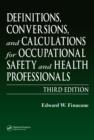 Definitions, Conversions, and Calculations for Occupational Safety and Health Professionals - eBook