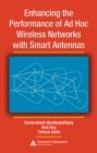 Enhancing the Performance of Ad Hoc Wireless Networks with Smart Antennas - eBook