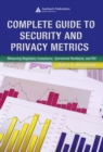 Complete Guide to Security and Privacy Metrics : Measuring Regulatory Compliance, Operational Resilience, and ROI - eBook