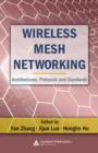 Wireless Mesh Networking : Architectures, Protocols and Standards - eBook