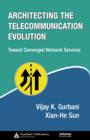 Architecting the Telecommunication Evolution : Toward Converged Network Services - eBook