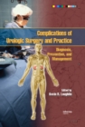Complications of Urologic Surgery and Practice : Diagnosis, Prevention, and Management - eBook