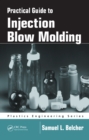 Practical Guide To Injection Blow Molding - eBook