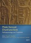 Male Sexual Dysfunction : Pathophysiology and Treatment - eBook