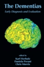 The Dementias : Early Diagnosis and Evaluation - eBook