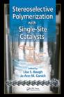 Stereoselective Polymerization with Single-Site Catalysts - eBook