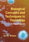 Biological Concepts and Techniques in Toxicology : An Integrated Approach - eBook