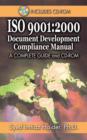 Iso 9001 : 2000 Document Development Compliance Manual: A Complete Guide and CD-ROM - eBook