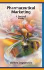 Pharmaceutical Marketing : A Practical Guide - eBook