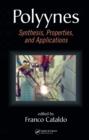 Polyynes : Synthesis, Properties, and Applications - eBook