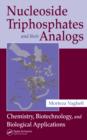 Nucleoside Triphosphates and their Analogs : Chemistry, Biotechnology, and Biological Applications - eBook