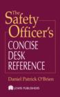 The Safety Officer's Concise Desk Reference - eBook