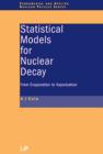 Statistical Models for Nuclear Decay : From Evaporation to Vaporization - eBook