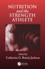 Nutrition and the Strength Athlete - eBook