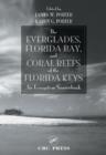 The Everglades, Florida Bay, and Coral Reefs of the Florida Keys : An Ecosystem Sourcebook - eBook