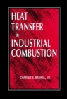 Heat Transfer in Industrial Combustion - eBook