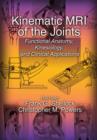 Kinematic MRI of the Joints : Functional Anatomy, Kinesiology, and Clinical Applications - eBook