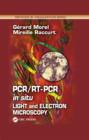 PCR/RT- PCR in situ : Light and Electron Microscopy - eBook