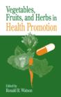 Vegetables, Fruits, and Herbs in Health Promotion - eBook