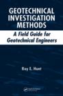 Geotechnical Investigation Methods : A Field Guide for Geotechnical Engineers - Book